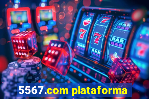 5567.com plataforma